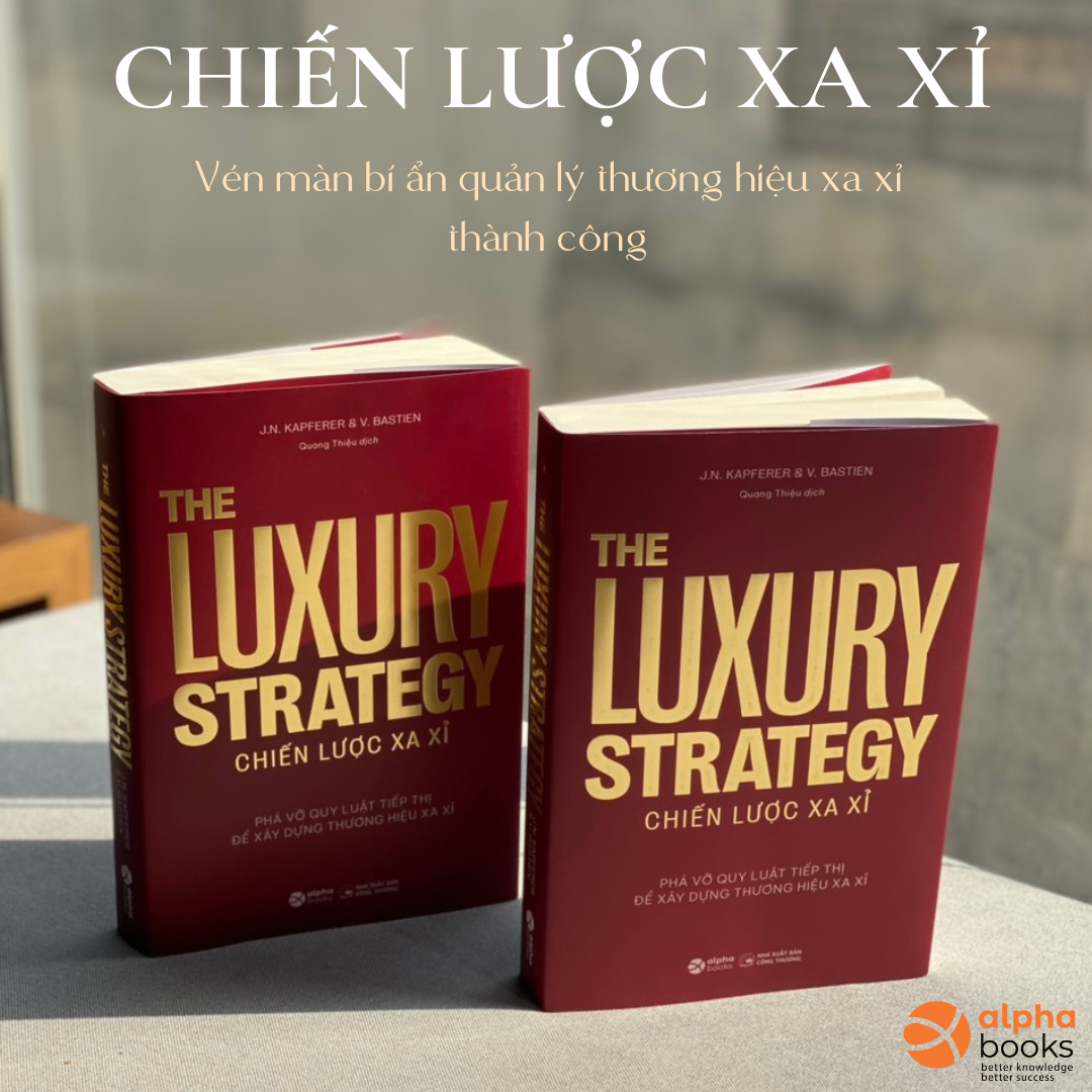 Combo Quản Trị Thương Hiệu Như Một Nhà Khoa Học: Con Đường Tăng Trưởng Thương Hiệu (Khám Phá + Ứng Dụng) + Chiến Lược Xa Xỉ