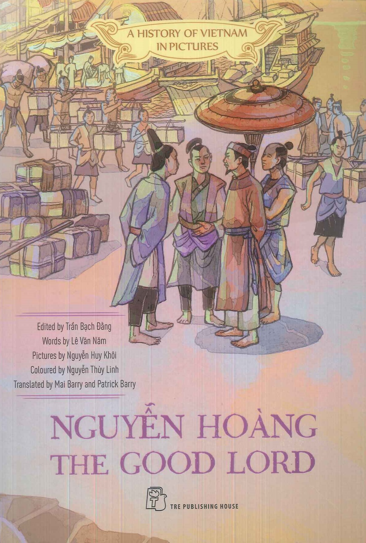 A HISTORY OF VIETNAM IN PICTURES - NGUYỄN HOÀNG THE GOOD LORD (IN MÀU, BÌA MỀM)