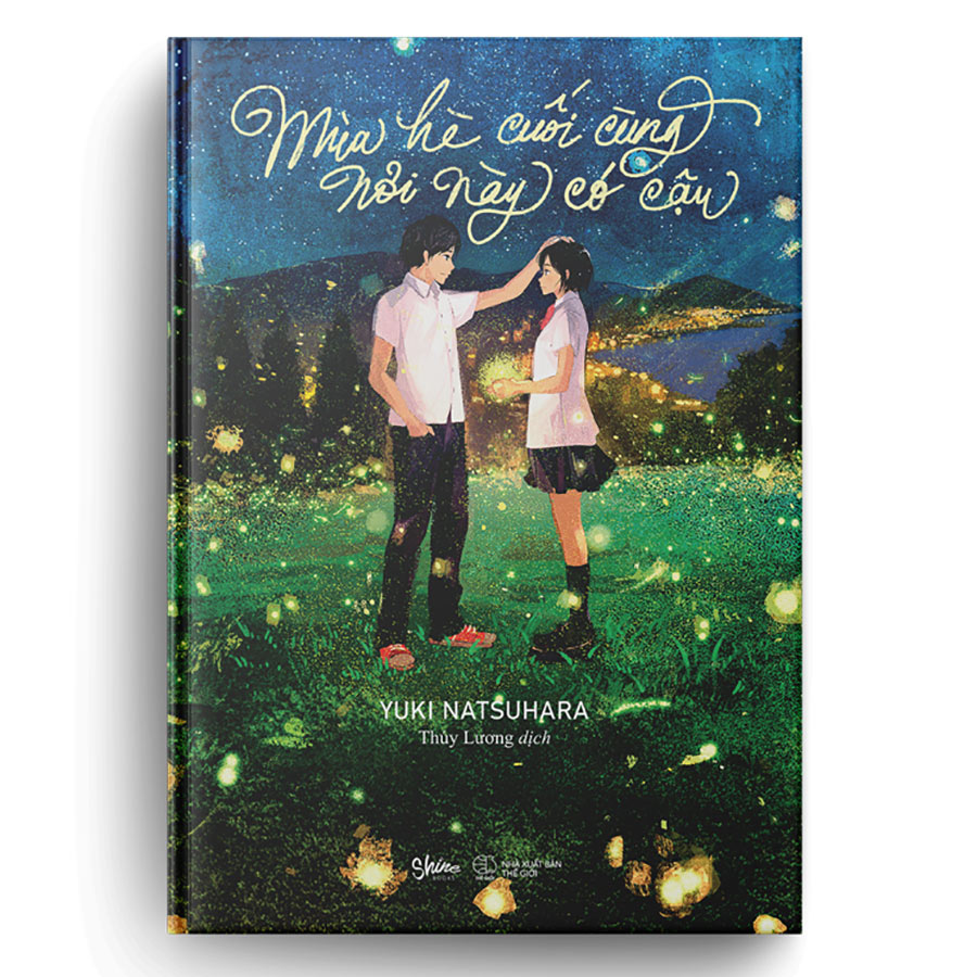 Mùa Hè Cuối Cùng Nơi Này Có Cậu - Bản Đặc Biệt (Tặng Kèm 1 Bookmark Và 1 Standee Số Lượng Có Hạn)