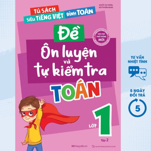 ĐỀ ÔN LUYỆN VÀ TỰ KIỂM TRA TOÁN LỚP 1 - TẬP 2 (BIÊN SOẠN THEO CHƯƠNG TRÌNH GDPT MỚI) - MEGA