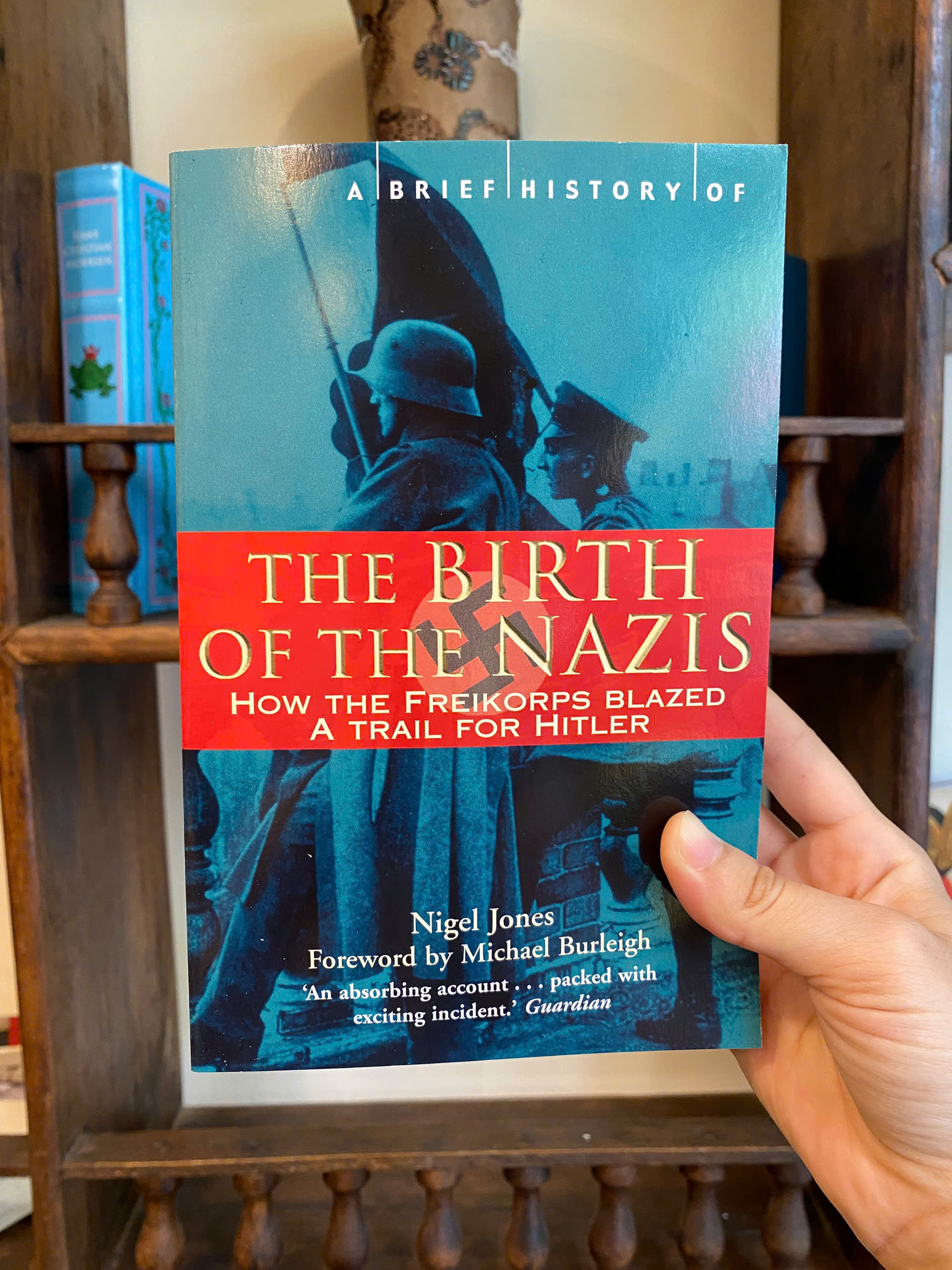 Sách - A Brief History of the Birth of the Nazis by Nigel H. Jones | History Nonfiction / Ngoại văn