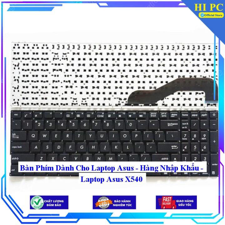 Bàn Phím Dành Cho Laptop Asus X540 - Phím Zin - Hàng Nhập Khẩu