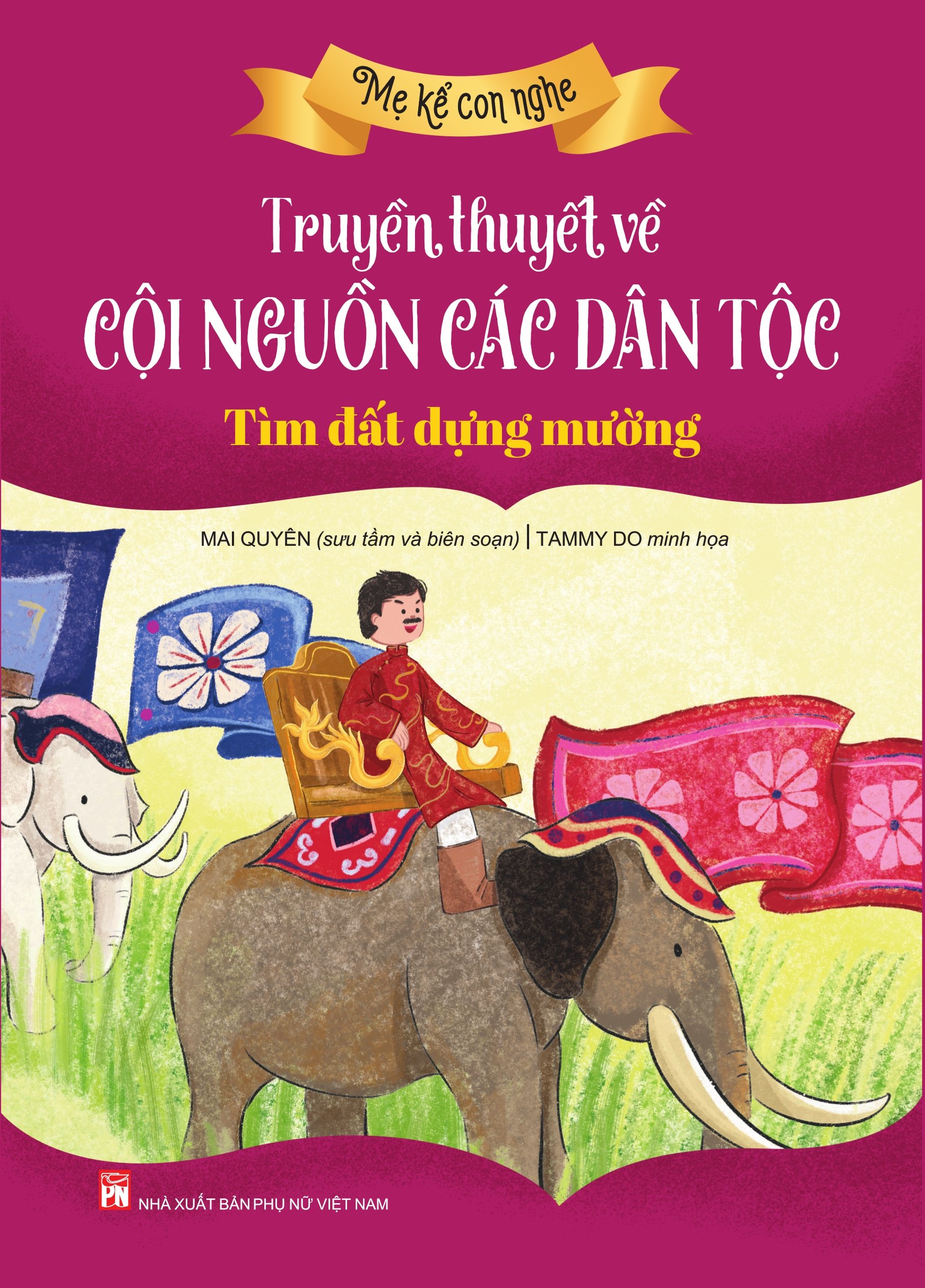 Mẹ kể con nghe: TRUYỀN THUYẾT VỀ CỘI NGUỒN CÁC DÂN TỘC : Tìm đất dựng mường