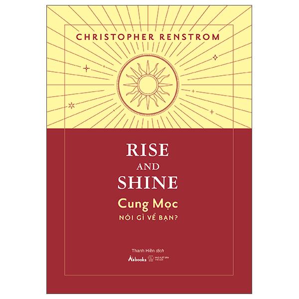 Rise And Shine - Cung Mọc Nói Gì Về Bạn?