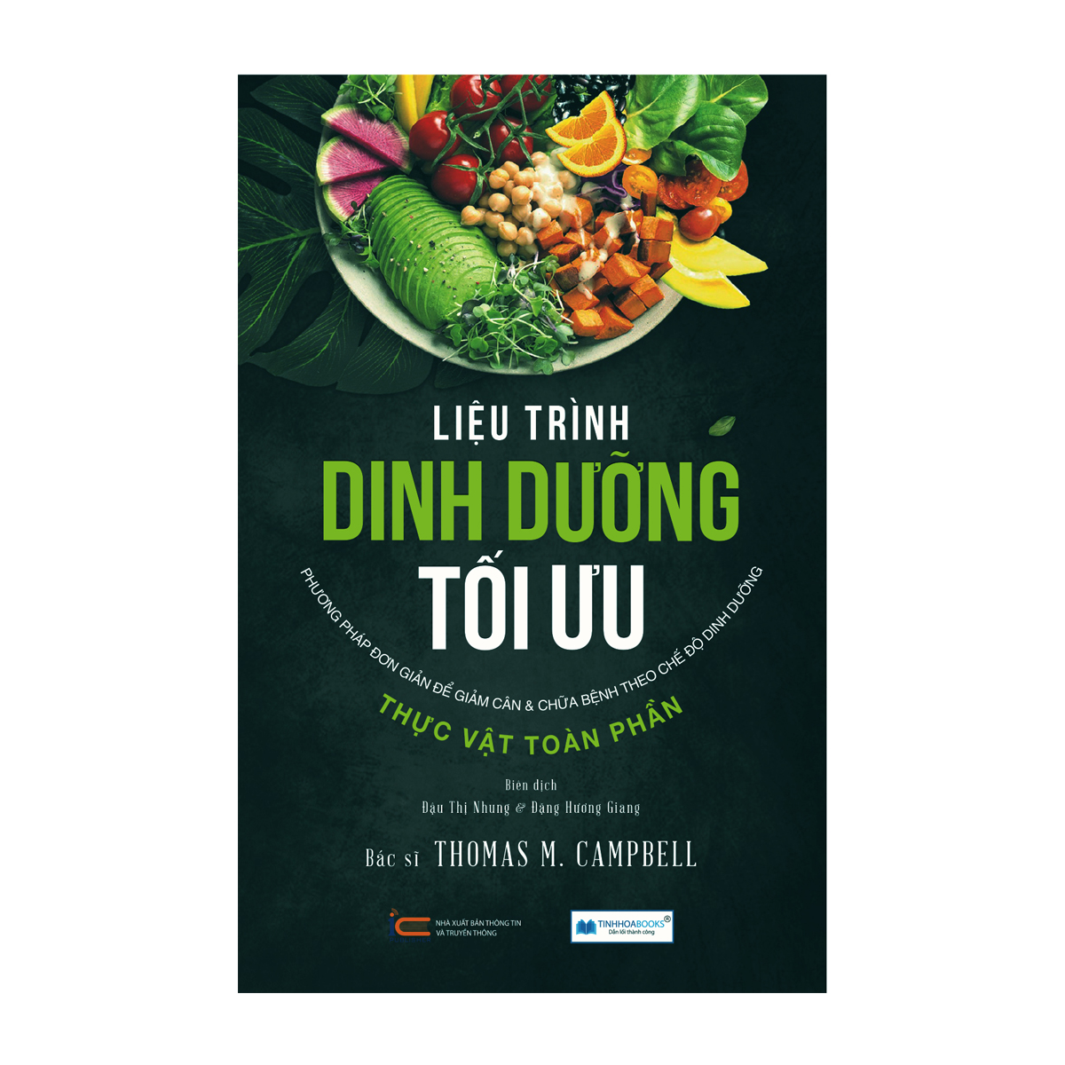 Combo Liệu Trình Dinh Dưỡng Tối Ưu - Phương Pháp Đơn Giản Để Giảm Cân Và Chữa Bệnh Theo Chế Độ Dinh Dưỡng Thực Vật Toàn Phần + Hành Trình Bánh Xe Y Học