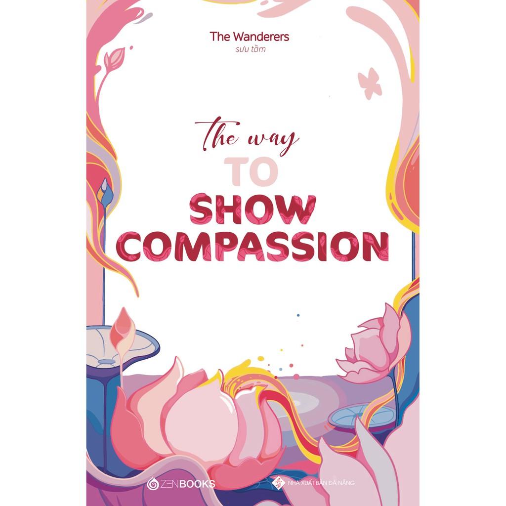 The Way To Show Compassion - Bản Quyền