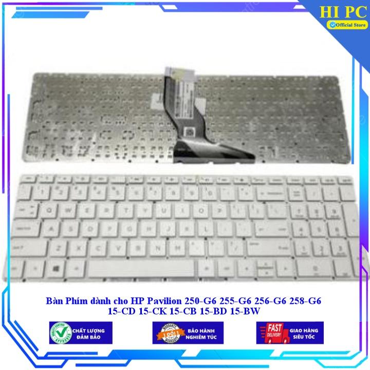 Bàn Phím dành cho HP Pavilion 250-G6 255-G6 256-G6 258-G6 15-CD 15-CK 15-CB 15-BD 15-BW - Hàng Nhập Khẩu