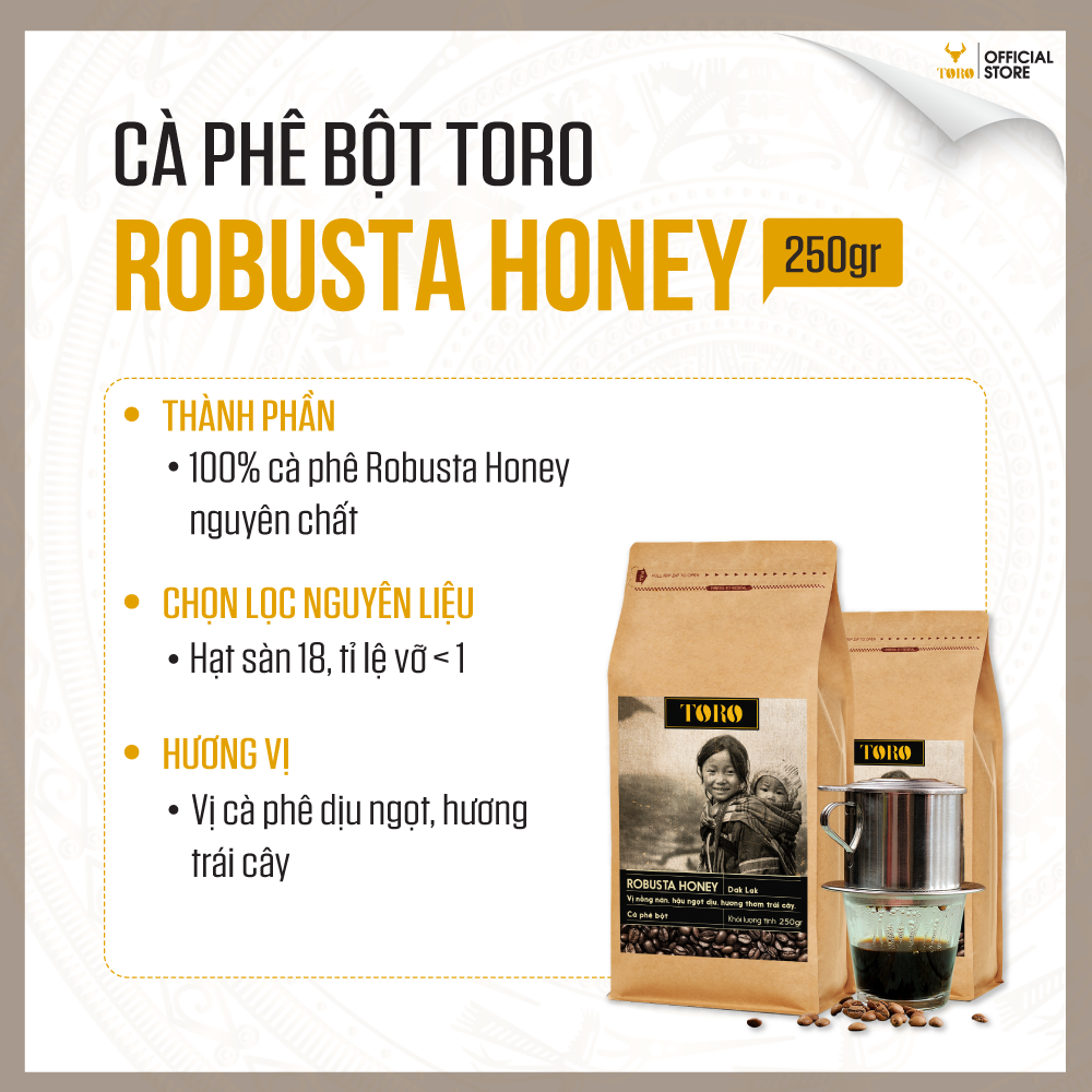 [250GR] Cà Phê Bột Toro Robua Honey Nguyên Chất 100% | TORO FARM