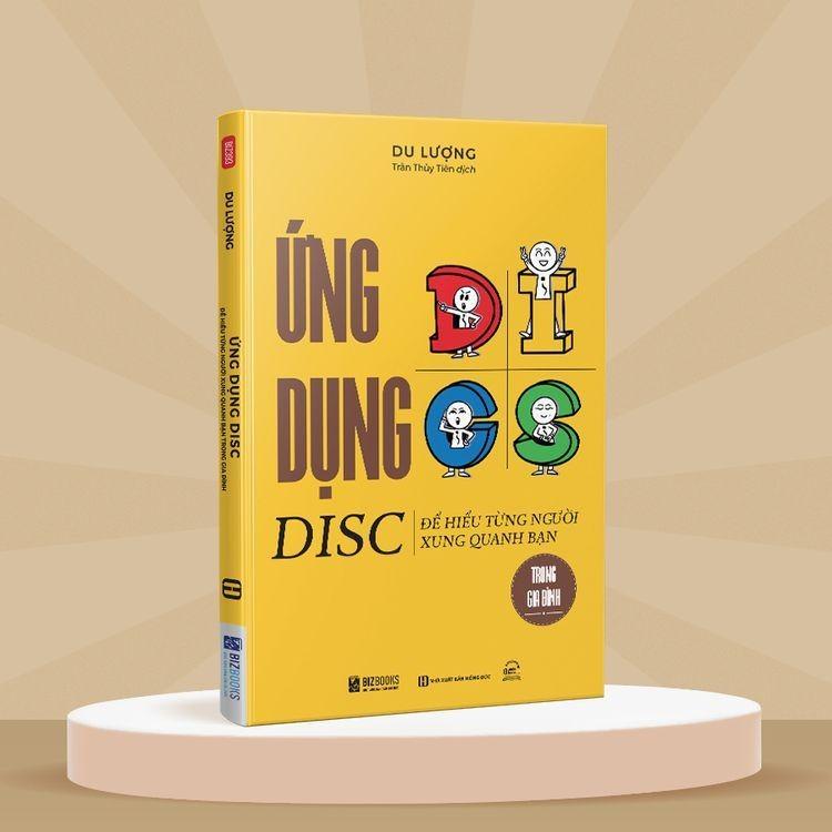 Bộ sách Giải Mã Hành Vi DISC, Ứng Dụng DISC Để Thấu Hiểu Từng Người Xung Quanh Bạn - Bizbooks