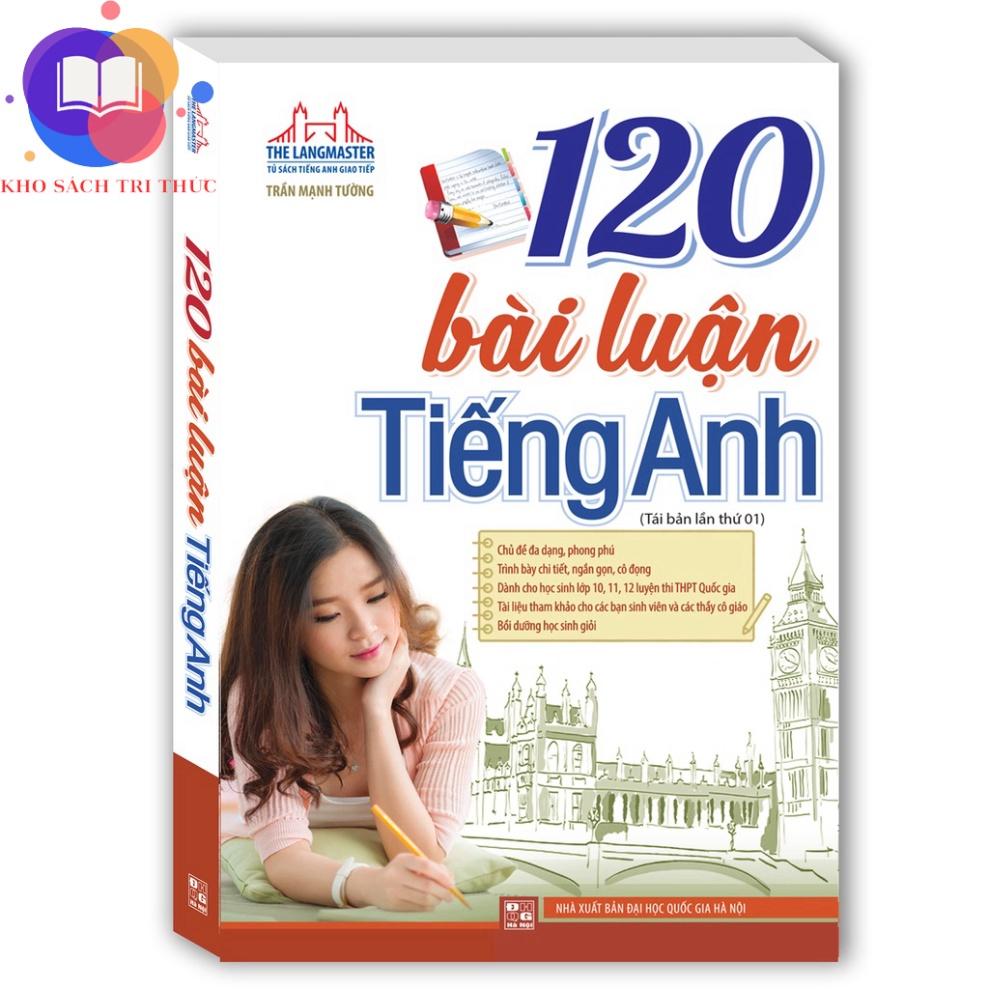 Sách - 120 bài luận tiếng Anh (bìa mềm)