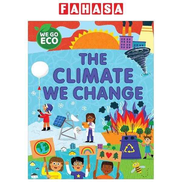 Sách ngoại văn: We Go Eco - The Climate We Change