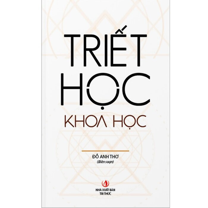 Triết Học Khoa Học - Đỗ Anh Thơ (biên soạn) - (bìa mềm)