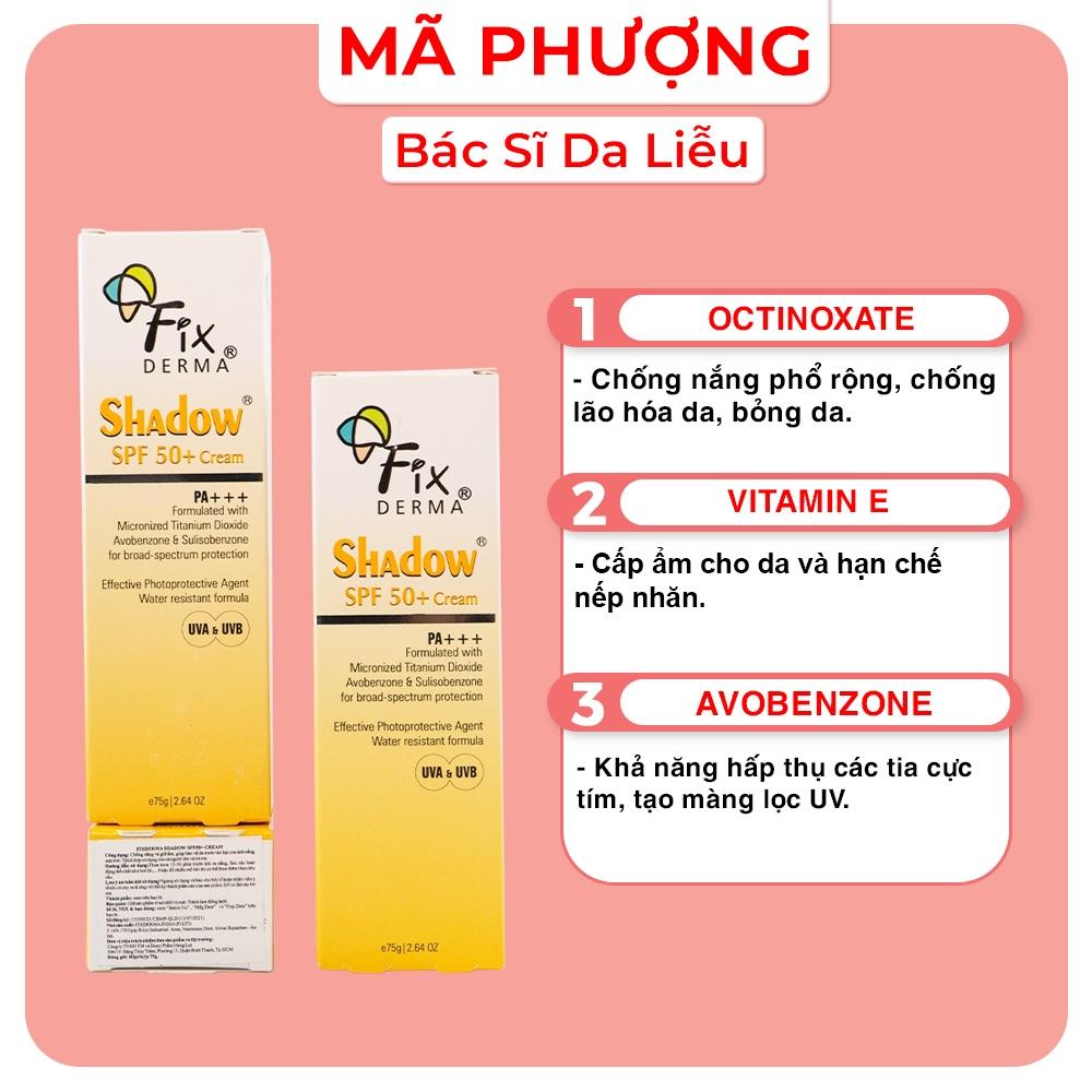 Kem Chống Nắng Fixderma Shadow Spf 30 và Spf 50, kcn Fixderma Shadow cream - Hàng Chính Hãng - Dược Mỹ Phẩm Bác Sĩ Mã Ph