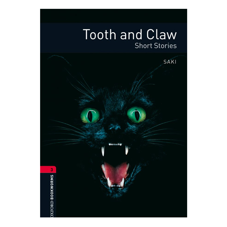 Oxford Bookworms Library (3 Ed.) 3: Tooth and Claw - Short Stories