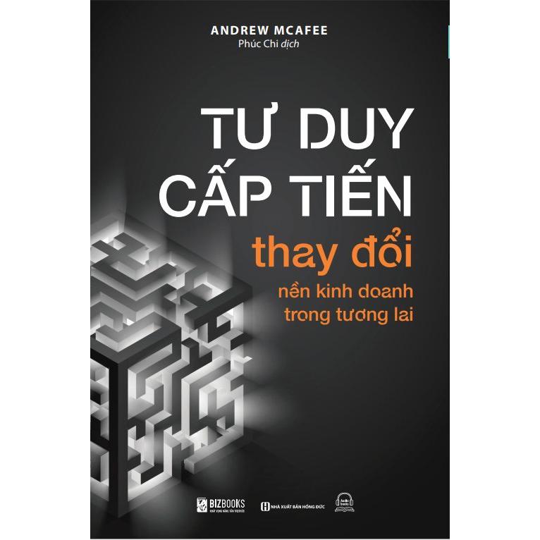 Tư Duy Cấp Tiến: Thay Đổi Nền Kinh Doanh Trong Tương Lai - Bản Quyền