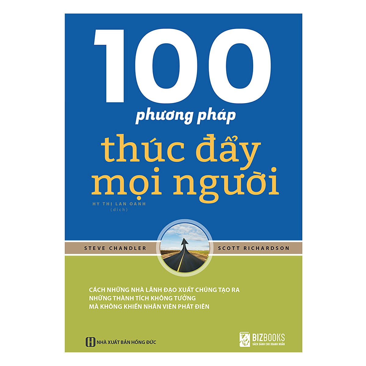 100 Phương Pháp Thúc Đẩy Con Người – Bí Quyết Của Nhà Lãnh Đạo Đại Tài - MinhAnBooks