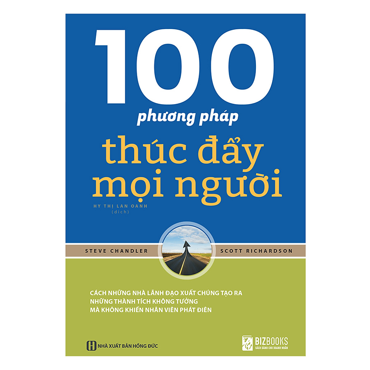 Bộ 2 Cuốn Lãnh Đạo Hoàn Hảo: 100 Phương Pháp Truyền Động Lực Cho Đội Nhóm Chiến Thắng + 100 Phương Pháp Thúc Đẩy Mọi Người - MinhAnBooks