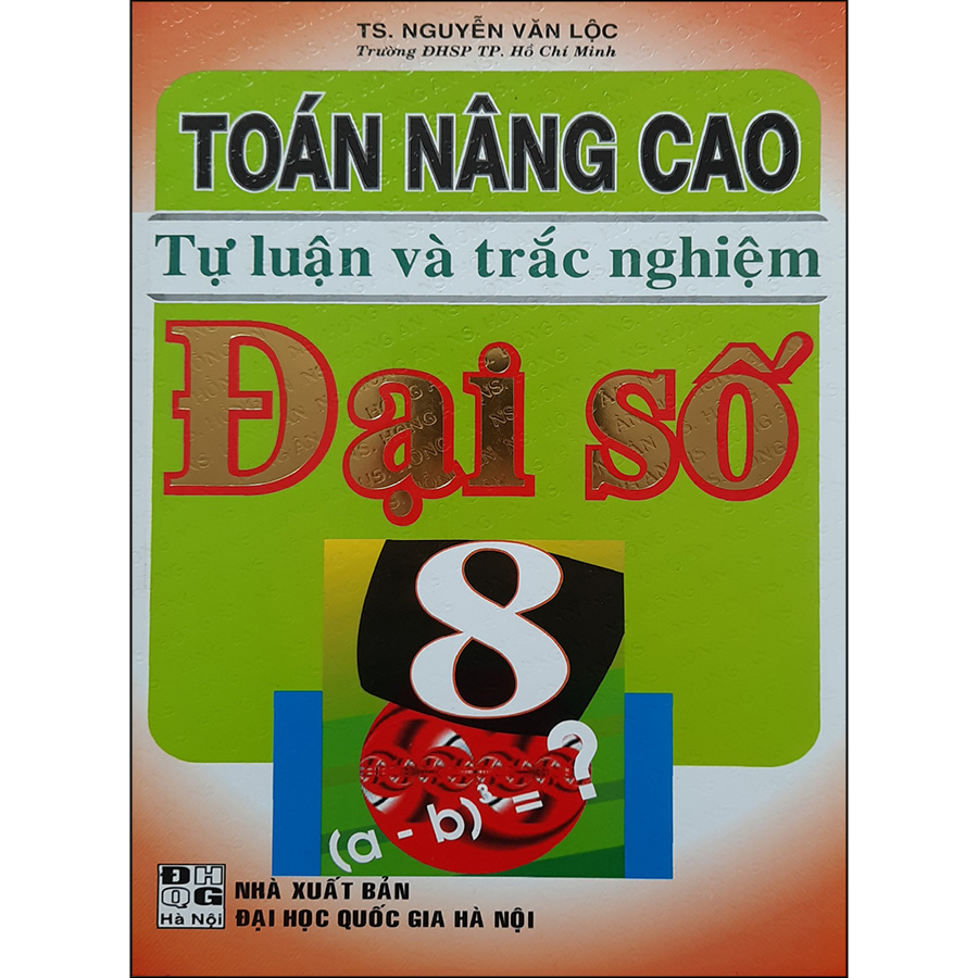 Toán Nâng Cao Tự Luận Và Trắc Nghiệm Đại Số 8