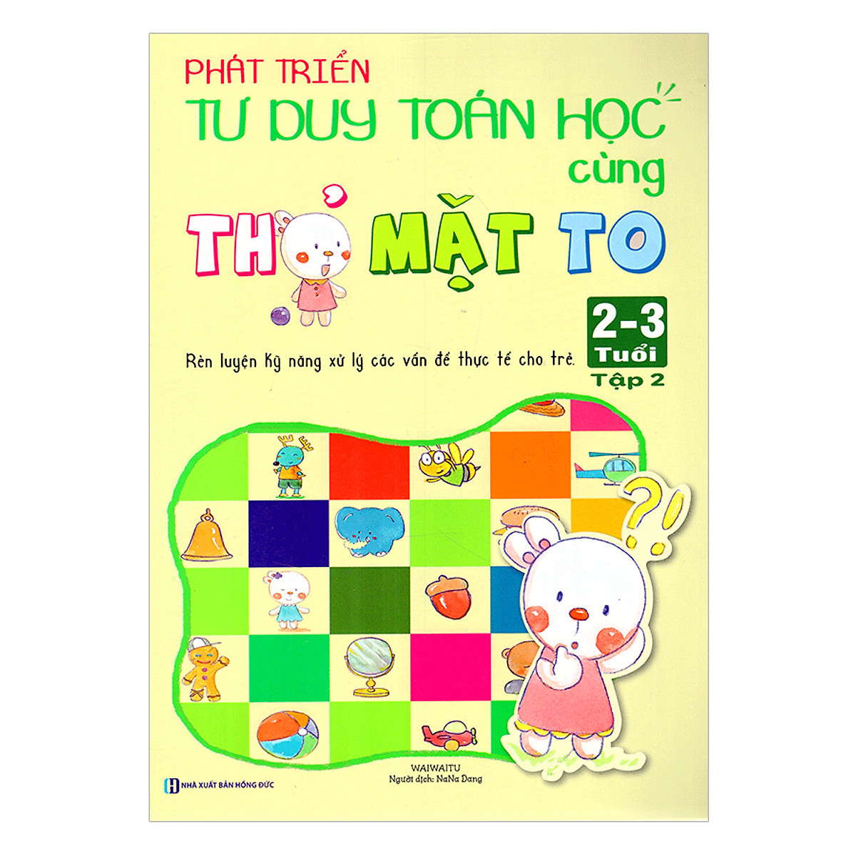 Combo Sách Phát Triển Tư Duy Toán Học Cùng Thỏ Mặt To 2-3 Tuổi ( Bộ 4 Cuốn Lẻ) tặng kèm bút chì