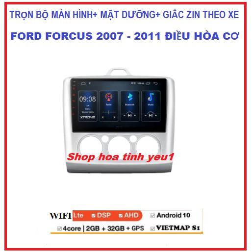 Màn hình DVD Android+ mặt dưỡng theo xe FORD FORCUS ĐIỀU HÒA CƠ 2007-2011 9inch Có giắc Zin