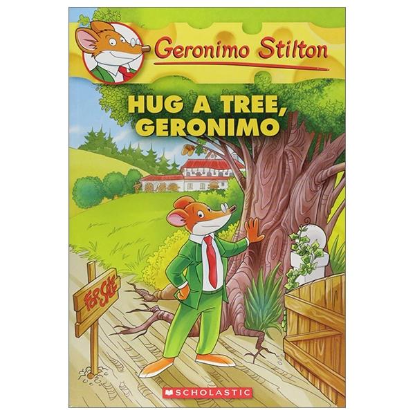 Sách ngoại văn: Geronimo Stilton #69: Hug a Tree, Geronimo
