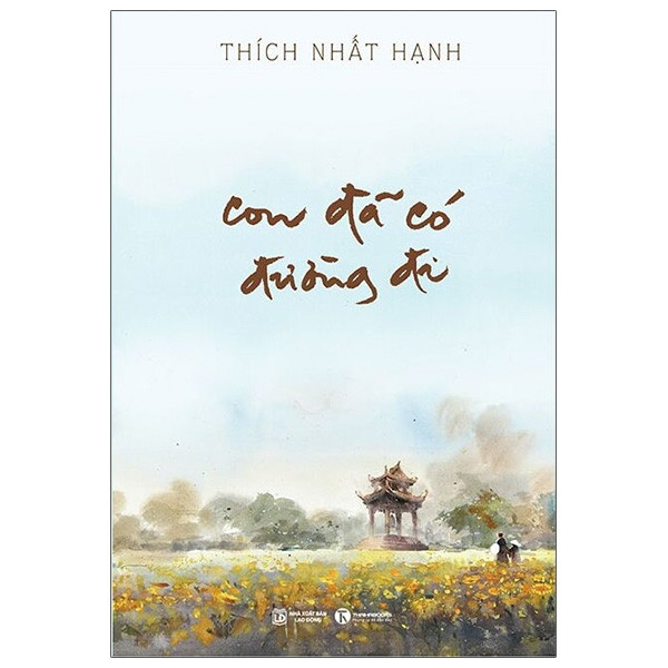 Con Đã Có Đường Đi - Thích Nhất Hạnh - (Tái Bản)