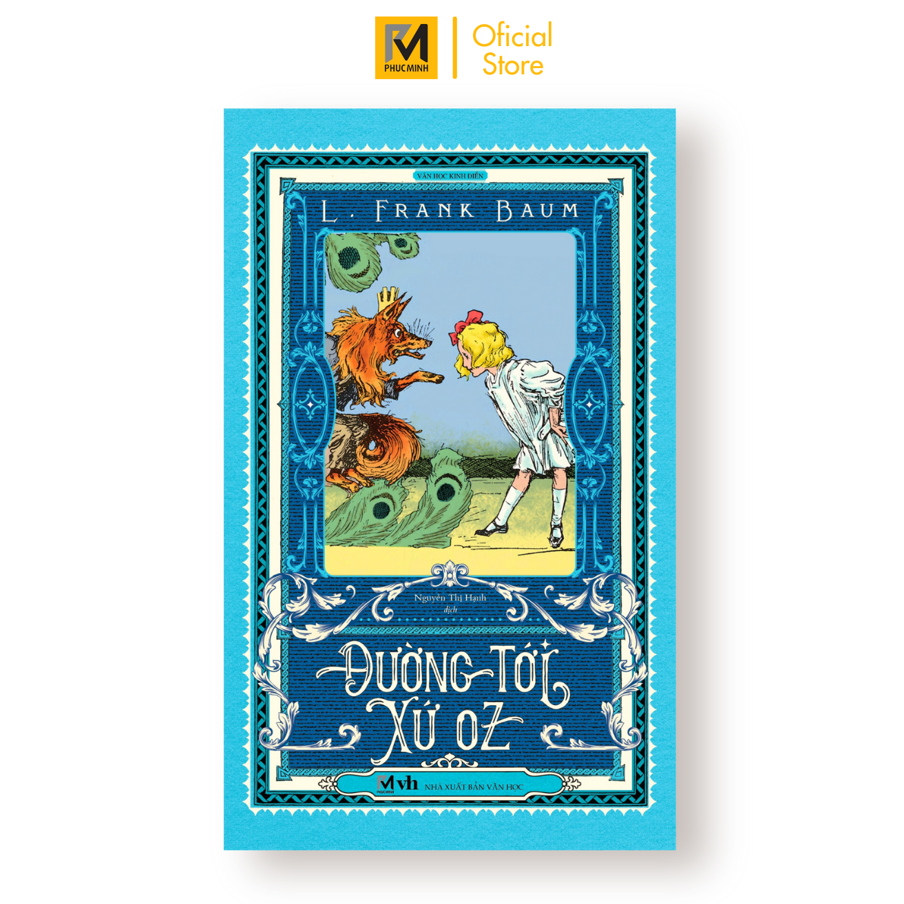Đường Tới Xứ Oz - Tác Giả L.frank Baum Bản Dịch Mới, Tặng Kèm 1 Bookmark Bế Hình Nhân Vật