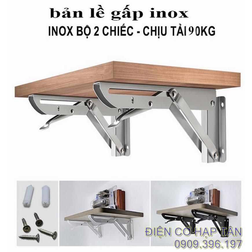 Bản lề gấp thông minh INOX : 20, 25, 30, 35,40, 45, 50cm -bộ 2 cái ,chụi lực 90kg