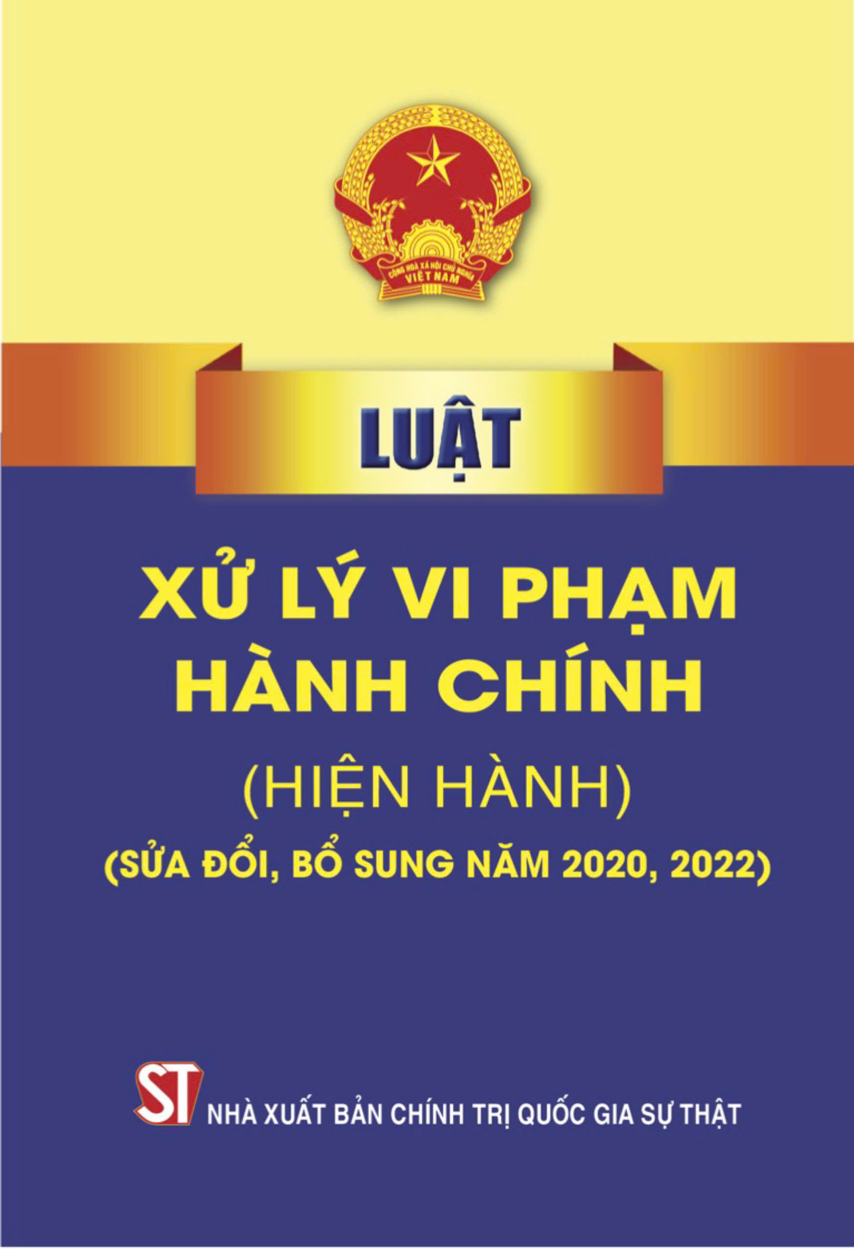 Luật Xử lý vi phạm hành chính (hiện hành) (Sửa đổi, bổ sung năm 2020,2022)