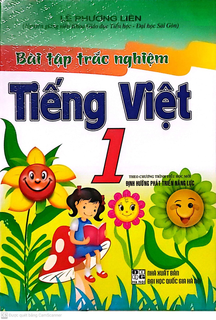 Bài Tập Trắc Nghiệm Tiếng Việt 1 - Theo Chương Trình Tiểu Học Mới Định Hướng Phát Triển Năng Lực. Lê- Phương Liên