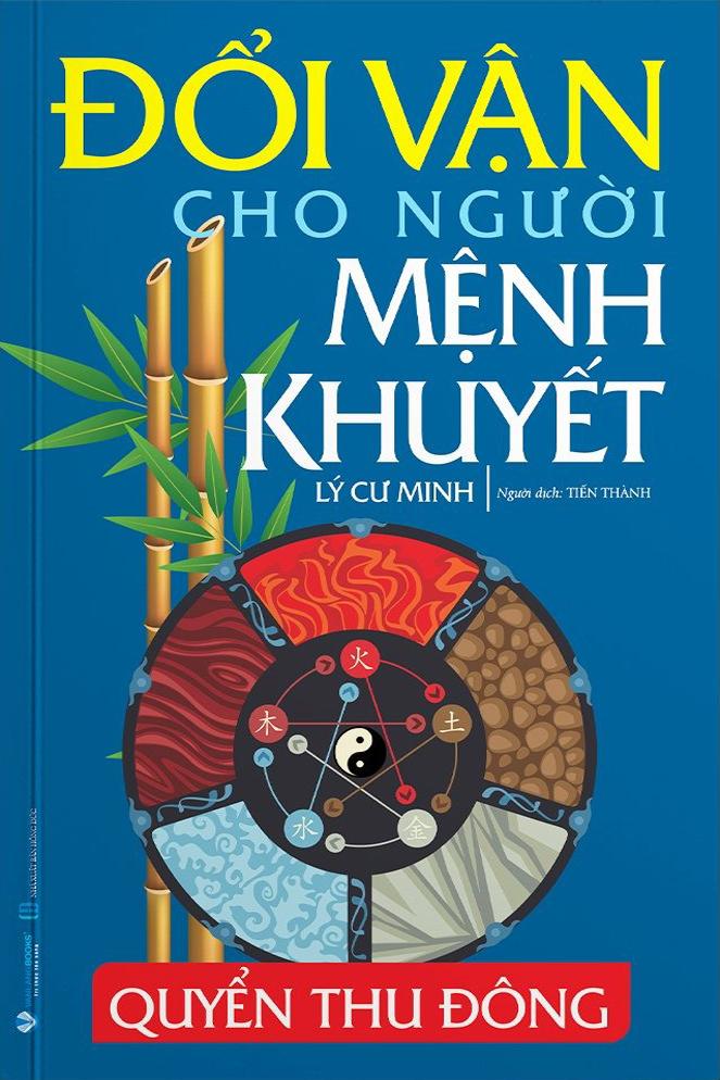 Sách - Đổi Vận Cho Người Mệnh Khuyết - Quyển Thu Đông (Tái Bản 2024)