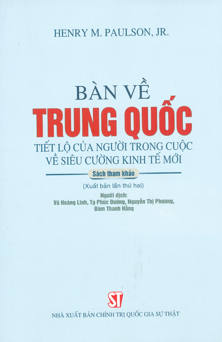 BÀN VỀ TRUNG QUỐC - Tiết Lộ Của Người Trong Cuộc Về Siêu Cường Kinh Tế Mới (Sách tham khảo) (Xuât bản lần thứ hai) - Năm 2022