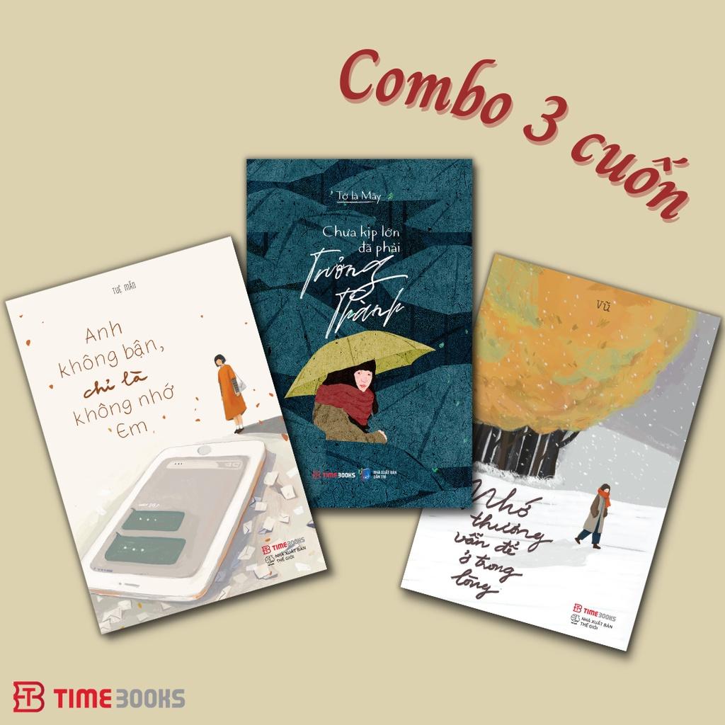 Combo Chưa Kịp Lớn Đã Phải Trưởng Thành + Anh Không Bận Chỉ Là Không Nhớ Em + Nhớ Thương Vẫn Để Ở Trong Lòng - Bản Quyền
