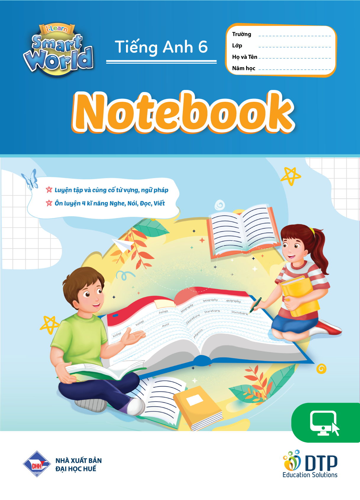 Tiếng Anh 6 i-Learn Smart World - Gói số hóa giáo dục siêu tiết kiệm (SB, WB, NB, Digital Pack)