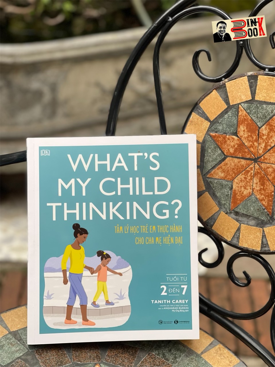 (In màu toàn bộ)Tủ sách DK- WHAT’S MY TEERNAGER THINKING - TÂM LÝ HỌC TRẺ EM THỰC HÀNH CHO CHA MẸ HIỆN ĐẠI (tuổi từ 2 đến 7)  – Tanith Carey – Mẹ Ong Bông dịch –Thái Hà - NXB Công Thương