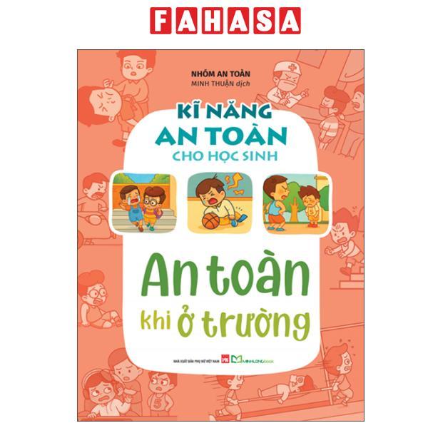 Sách - Kĩ Năng An Toàn Cho Học Sinh - An Toàn Khi Ở Trường
