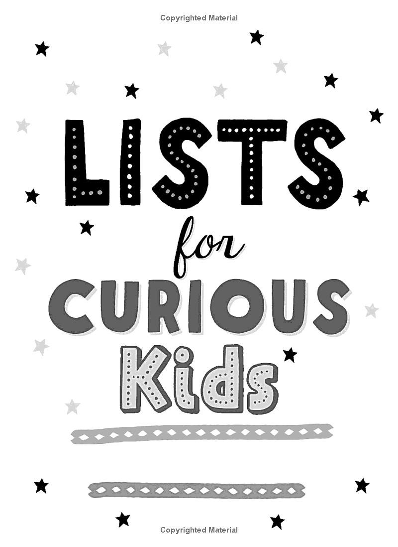 Lists For Curious Kids: 263 Fun, Fascinating And Fact-Filled Lists