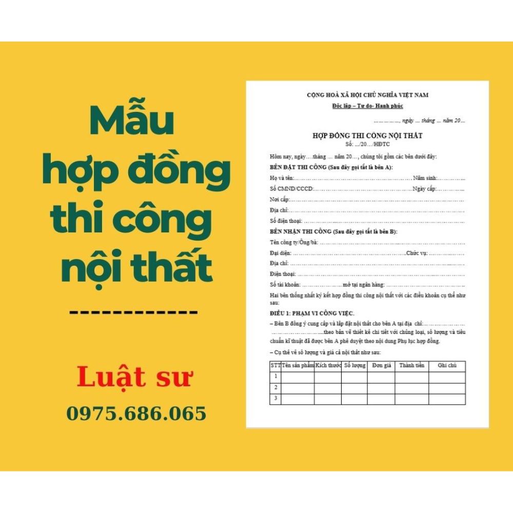 Mẫu hợp đồng thi công nội thất + Bản hướng dẫn chi tiết của Luật sư