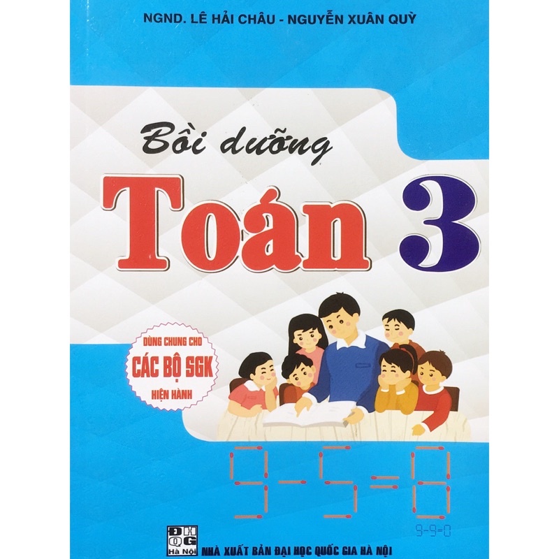 Bồi dưỡng toán lớp 3 dùng chung cho các bộ sách giáo khoa hiện hành