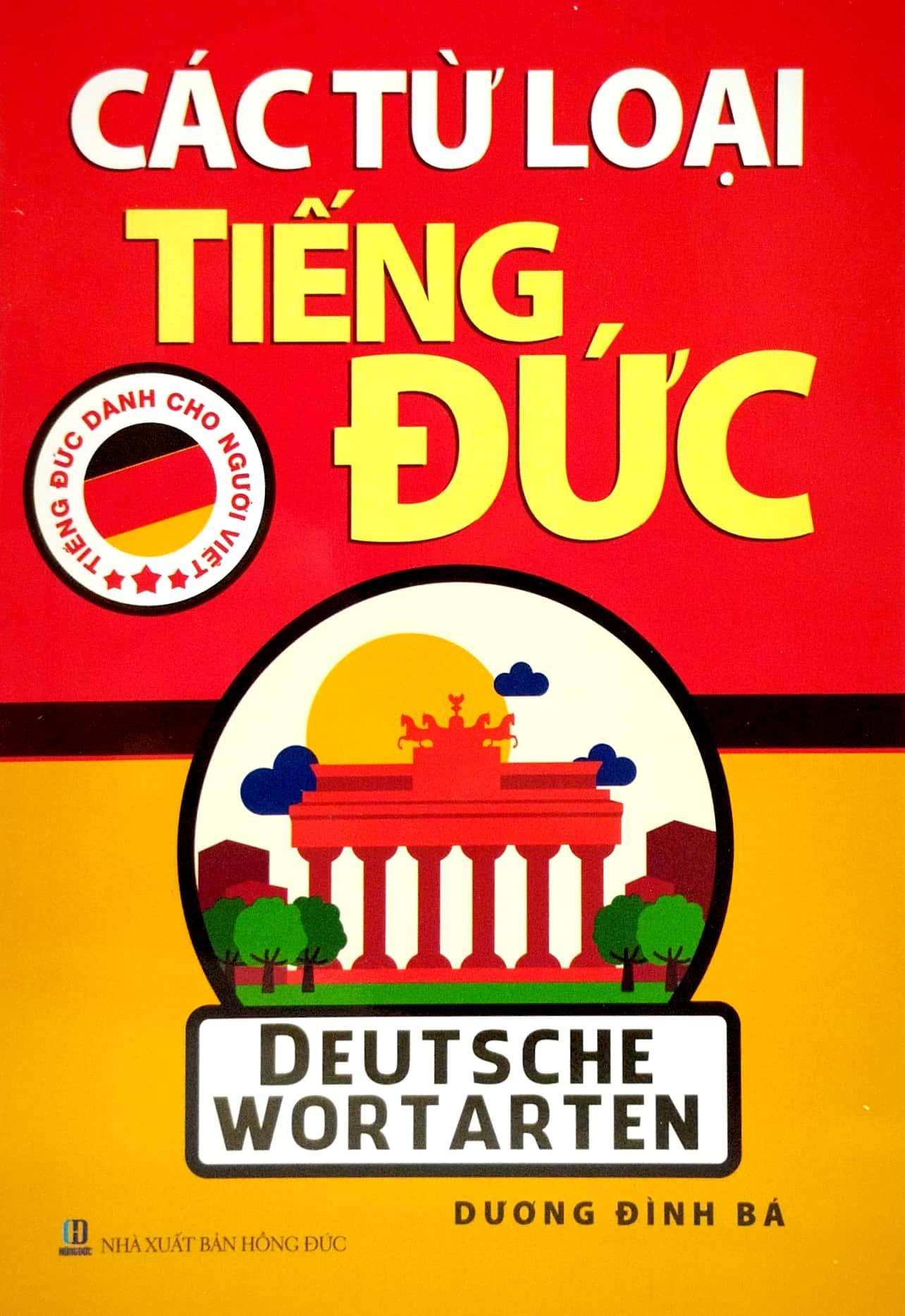 Tiếng Đức Dành Cho Người Việt - Các Từ Loại Tiếng Đức (Tái Bản 2023)