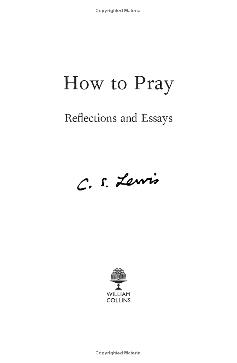 How To Pray: Reflections &amp; Essays