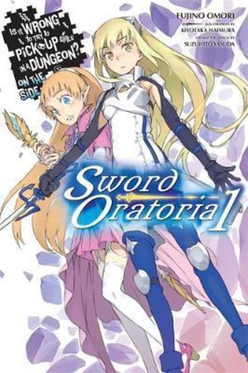 Sách - Is It Wrong to Try to Pick Up Girls in a Dungeon? On the Side: Sword Orat by Fujino Omori (US edition, paperback)