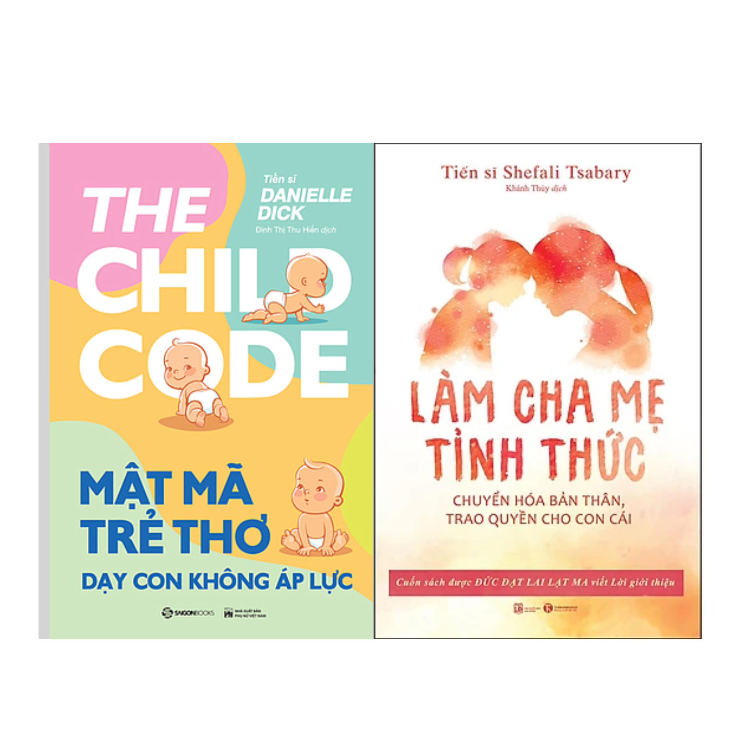 Combo 2Q Sách Làm Cha Mẹ : Mật Mã Trẻ Thơ - Dạy Con Không Áp Lực + Làm Cha Mẹ Tỉnh Thức - Chuyển Hóa Bản Thân, Trao Quyền Cho Con Cái