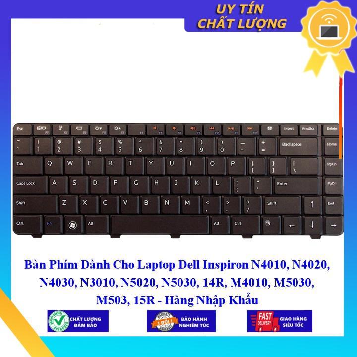 Bàn Phím dùng cho Laptop Dell Inspiron N4010 N4020 N4030 N3010 N5020 N5030 14R M4010 M5030 M503 15R - Hàng Nhập Khẩu New Seal