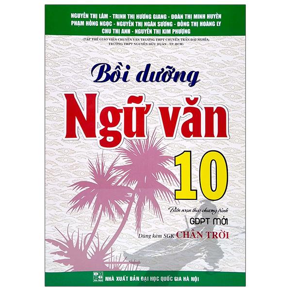 Hình ảnh Bồi Dưỡng Ngữ Văn 10 (Biên Soạn Theo Chương Trình GDPT Mới) (Dùng Kèm SGK Chân Trời)