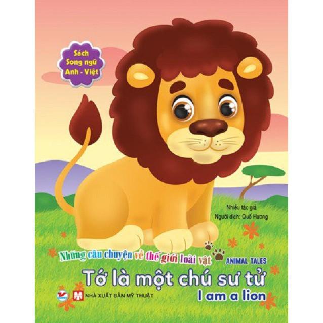 Song Ngữ A–V Những Câu Chuyện Về TG Loài Vật Tớ Là Một Chú Sư Tử - Bản Quyền