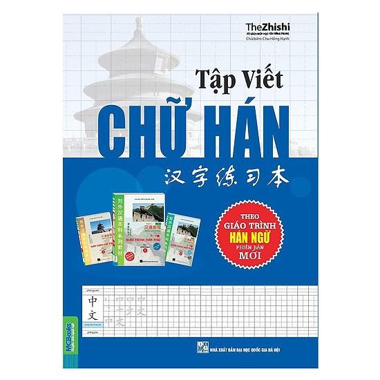 Sách - Tập Viết Chữ Hán Theo Giáo Trình Hán Ngữ Phiên Bản