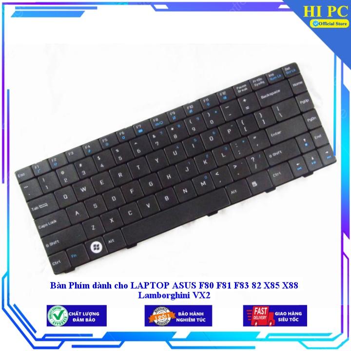 Bàn Phím dành cho LAPTOP ASUS F80 F81 F83 82 X85 X88 Lamborghini VX2 - Hàng Nhập Khẩu