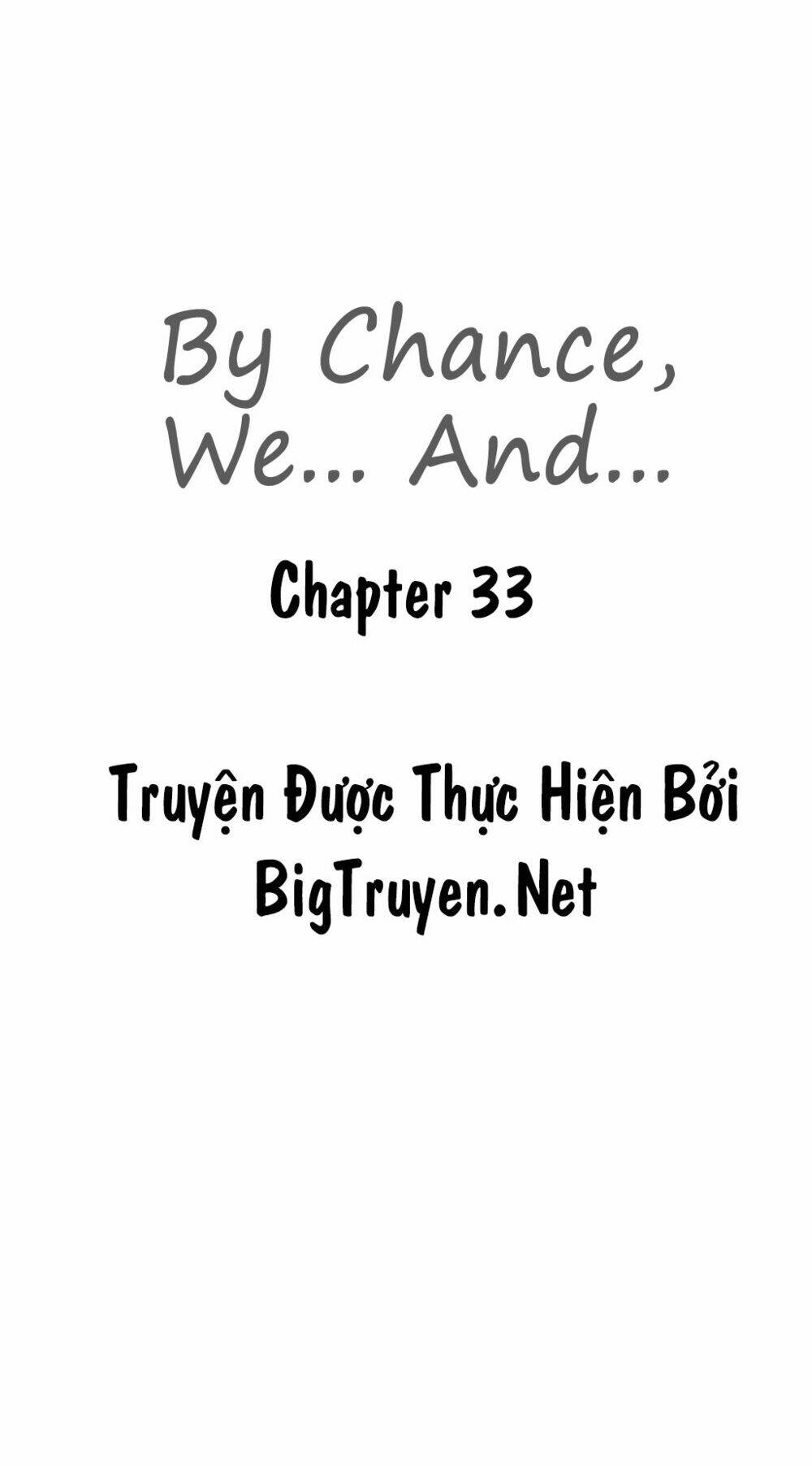 by chance, we... and... chapter 33 4