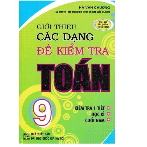 Sách - Giới Thiệu Các Dạng Đề Kiểm Tra Toán 9